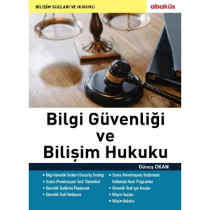 Abaküs Kitap Bilgi Güvenliği ve Bilişim Hukuku - Güneş Okan