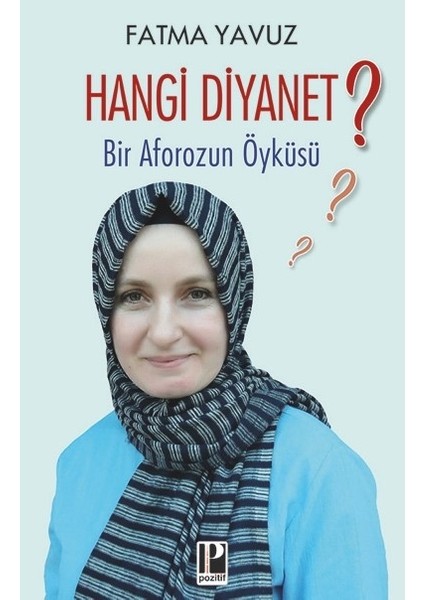 Hangi Diyanet? Bir Aforozun Öyküsü - Fatma Yavuz