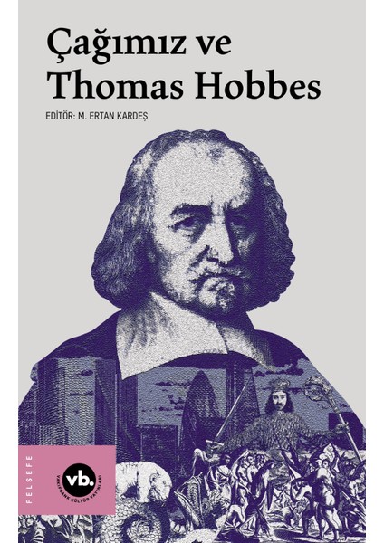 Çağımız ve Thomas Hobbes - M. Ertan Kardeş