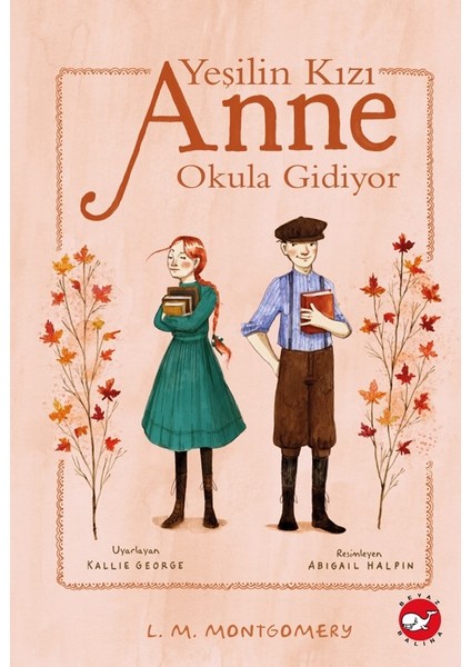 Yeşilin Kızı Anne Okula Gidiyor (Ciltli) - L. M. Montgomery