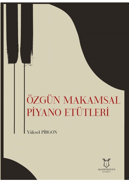 Özgün Makamsal Piyano Etütleri - Yüksel Pirgon