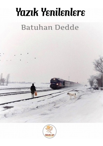 Yazık Yenilenlere - Batuhan Dedde