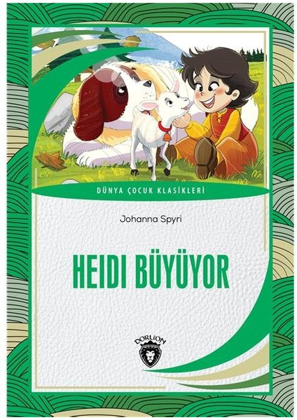 Heidi Büyüyor Dünya Çocuk Klasikleri (7-12 Yaş)