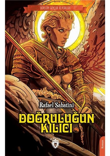 Doğruluğun Kılıcı (Dorlion Gençlik Klasikleri)