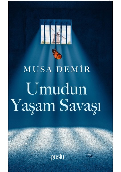 Umudun Yaşam Savaşı - Musa Demir