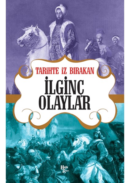 Tarihte Iz Bırakan Ilginç Olaylar - Rıza Süreyya