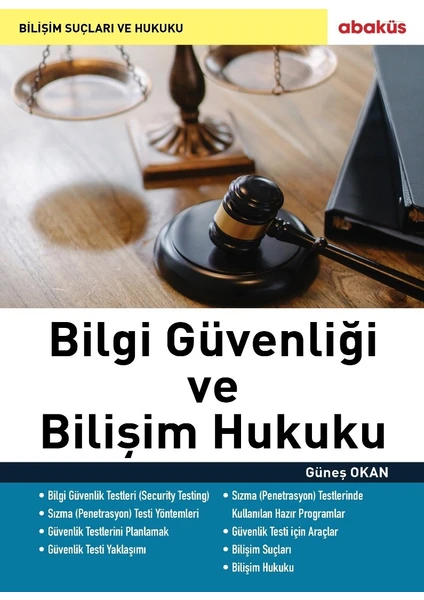 Abaküs Kitap Bilgi Güvenliği ve Bilişim Hukuku - Güneş Okan