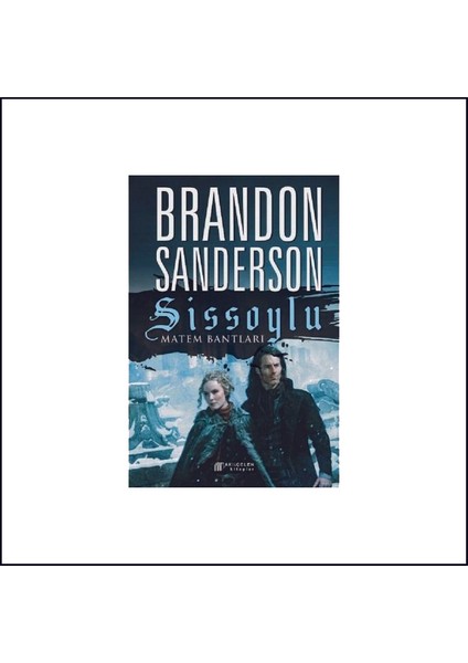 Sissoylu 6: Matem Bantları - Brandon Sanderson