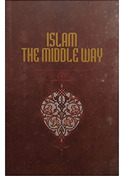 Islam The Mıddle Way - Ali Güneş