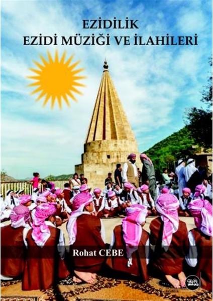 Na Yayınları Ezidilik Ezidi Müziği ve Ilahileri - Rohat Cebe