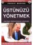 Üstünüzü Yönetmek 1