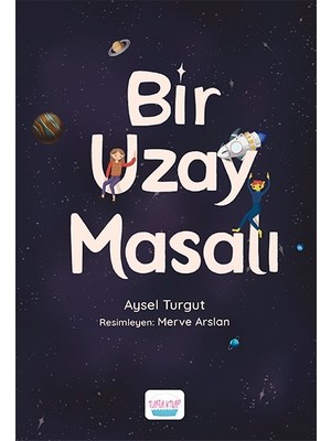 Bir Uzay Masalı -  Aysel Turgut
