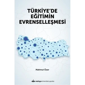 Türkiye'de Eğitimin Evrenselleşmesi - Mahmut Özer