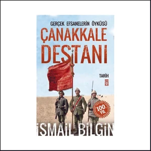 Çanakkale Destanı-İsmail Bilgin