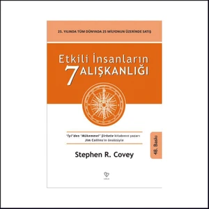 Etkili İnsanların 7 Alışkanlığı - Stephen R. Covey
