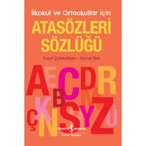 İş Bankası Kültür Yayınları Atasözleri Sözlüğü - İlkokul ve Ortaokullar İçin