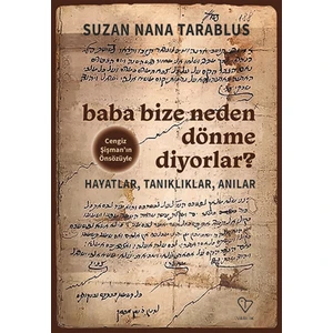 Baba Bize Neden Dönme Diyorlar? - Suzan Nana Trablus