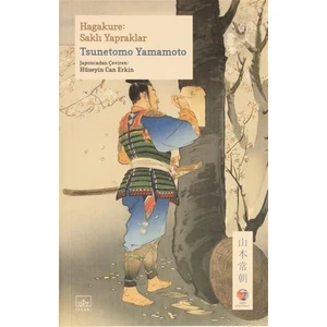 Hagakure: Saklı Yapraklar - Yamamoto Tsunetomo