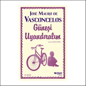 Güneşi Uyandıralım - Jose Mauro De Vasconcelos