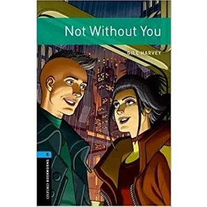 Oxford University Press Obwl Level 5: Not Without You - Audio Pack - Gill Harvey