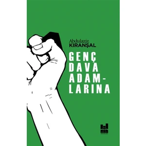 Genç Dava Adamlarına - Abdulaziz Kıranşal