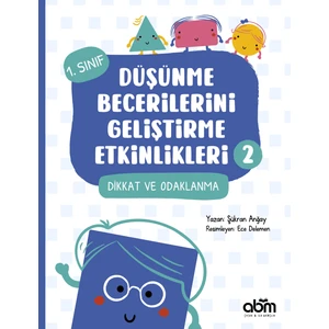 Abm Yayınevi 1. Sınıf Düşünme Becerilerini Geliştirme Etkinlikleri 2- Dikkat ve Odaklanma