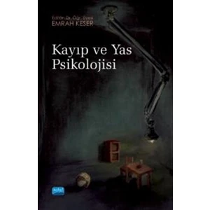 Nobel Akademik Yayıncılık Kayıp ve Yas Psikolojisi - Emrah Keser