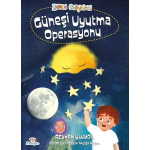 Mosquito Yayınları Zaman Gezginleri 2 – Güneşi Uyutma Operasyonu - Reyhan Uluyol
