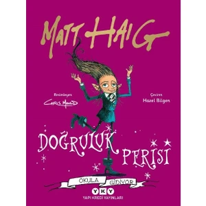 Doğruluk Perisi Okula Gidiyor - Matt Haig