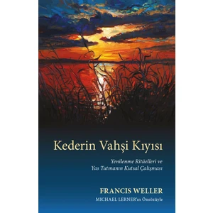 Kederin Vahşi Kıyısı - Francis Weller