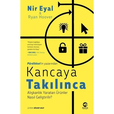 Kancaya Takılınca: Alışkanlık Yaratan Ürünler Nasıl Geliştirilir? - Nir