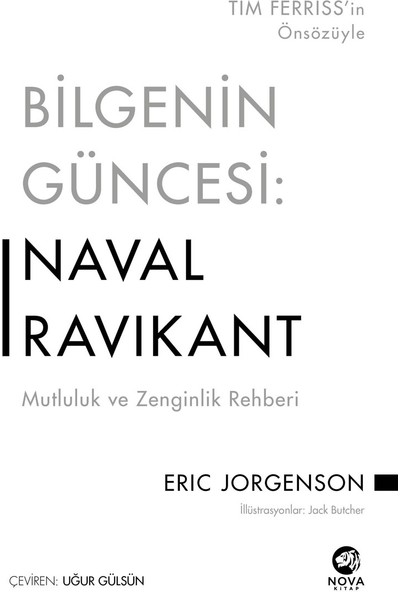 Bilgenin Güncesi: Naval Ravikant - Mutluluk ve Zenginlik Rehberi - Eric Jorgenson