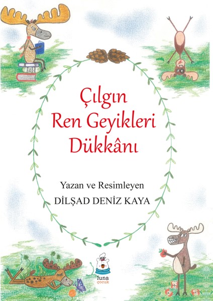 Çılgın Ren Geyikleri Dükkânı - Dilşad Deniz Kaya