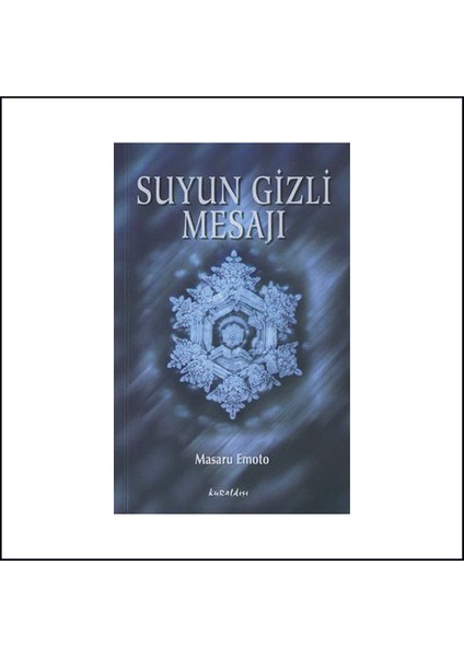Suyun Gizli Mesajı: Kuraldışı - Masaru Emoto