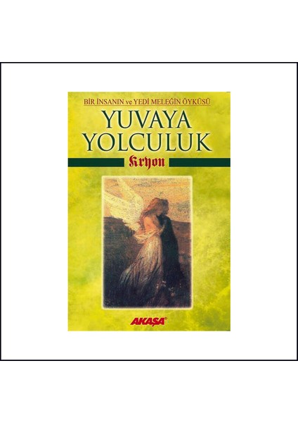 Yuvaya Yolculuk - Kryon