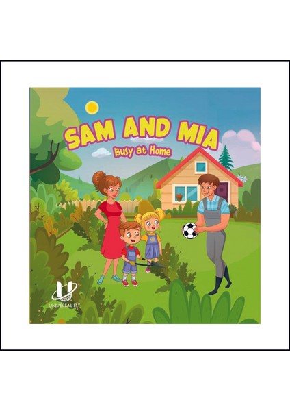 Sam And Mıa Busy At Home / Unıversal