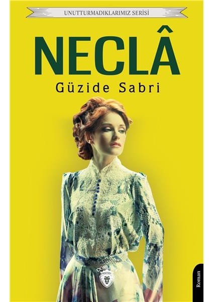Neclâ Unutturmadıklarımız Serisi