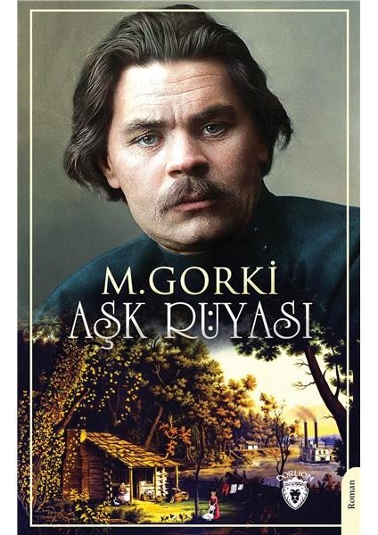 Aşk Rüyası - Maksim Gorki
