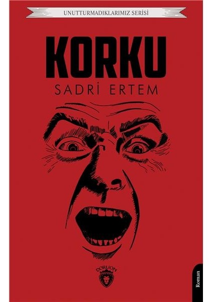 Korku Unutturmadıklarımız Serisi