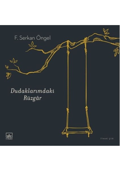 Dudaklarımdaki Rüzgar - F. Serkan Öngel