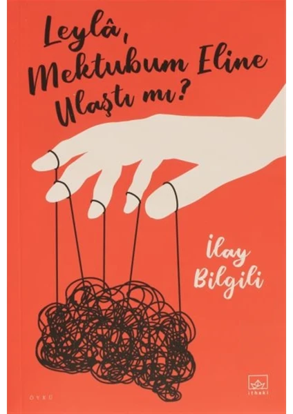 Leyla, Mektubum Eline Ulaştı Mı? - Ilay Bilgili