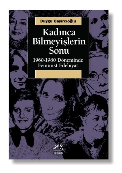 Kadınca Bilmeyişlerin Sonu - Duygu Çayırcıoğlu