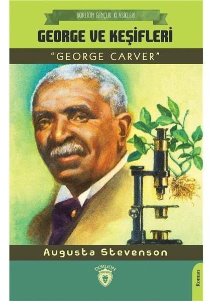 George ve Keşifleri (Dorlion Gençlik Klasikleri)