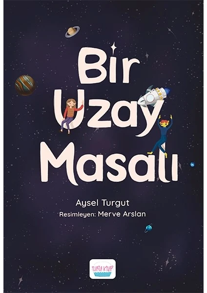 Bir Uzay Masalı -  Aysel Turgut