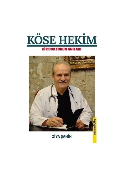 Köse Hekim & Bir Hekimin Anıları - Ziya Şahin