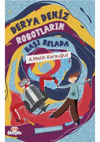 Derya Deniz Robotların Başı Belada - Ahmet Melih Karauğuz