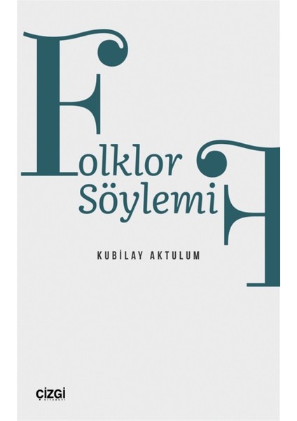 Folklor Söylemi - Kubilay Aktulum