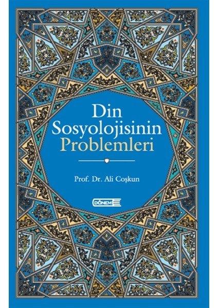 Din Sosyolojisinin Problemleri - Ali Coşkun