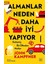 Almanlar Neden Daha Iyi Yapıyor - Gelişmiş Bir Ülkeden Notlar - John Kampfner 1