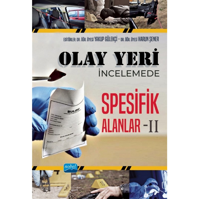 Nobel Akademik Yayıncılık Olay Yeri Incelemede Spesifik Alanlar - 2 - Yakup Gülekçi